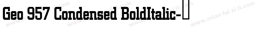 Geo 957 Condensed BoldItalic字体转换
